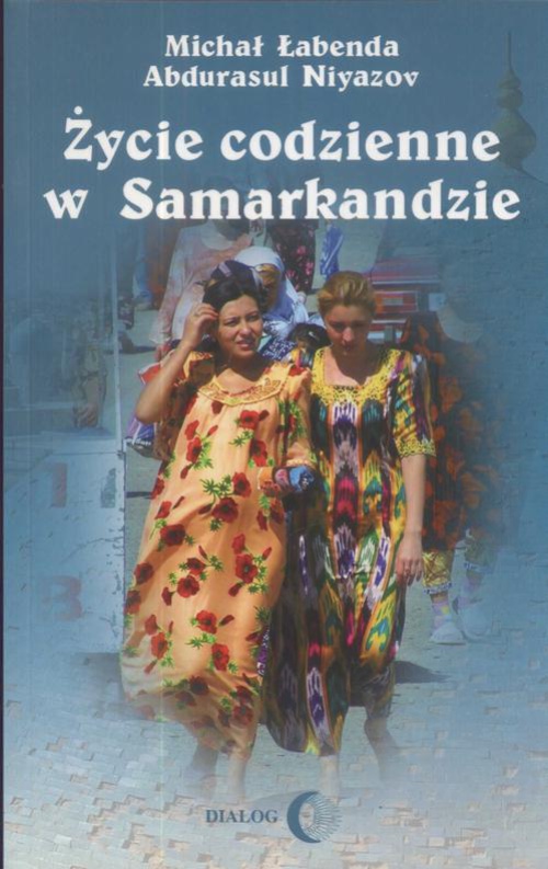 The cover of the book titled: Życie codzienne w Samarkandzie