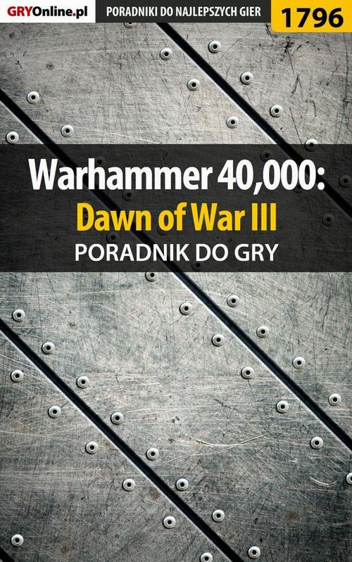 Okładka:Warhammer 40,000: Dawn of War III - poradnik do gry 