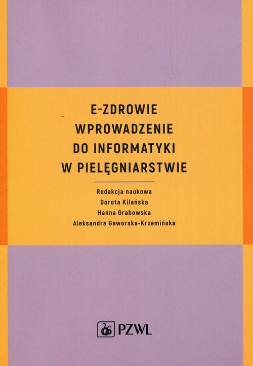 The cover of the book titled: E-zdrowie. Wprowadzenie do informatyki w pielęgniarstwie
