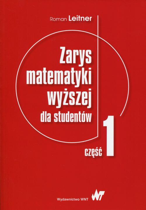 The cover of the book titled: Zarys matematyki wyższej dla studentów. Część 1