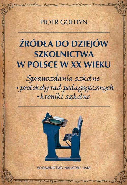Обложка книги под заглавием:Źródła do dziejów szkolnictwa w Polsce w XX wieku