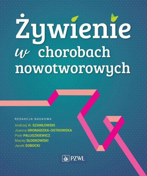 The cover of the book titled: Żywienie w chorobach nowotworowych