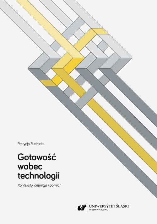 The cover of the book titled: Gotowość wobec technologii. Konteksty, definicja i pomiar