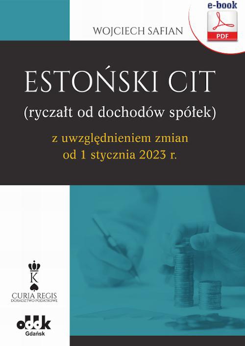 Okładka:Estoński CIT (ryczałt od dochodów spółek) z uwzględnieniem zmian od 1 stycznia 2023 r. () 