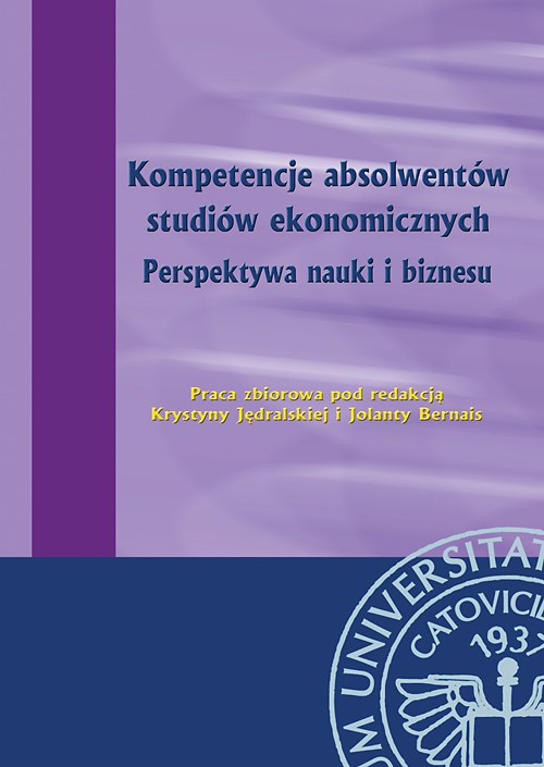 The cover of the book titled: Kompetencje absolwentów studiów ekonomicznych. Perspektywa nauki i biznesu