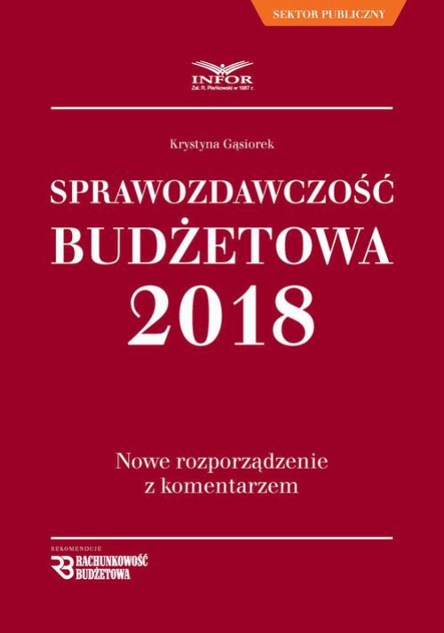 Обкладинка книги з назвою:Sprawozdawczość budżetowa. Nowe rozporządzenie z komentarzem
