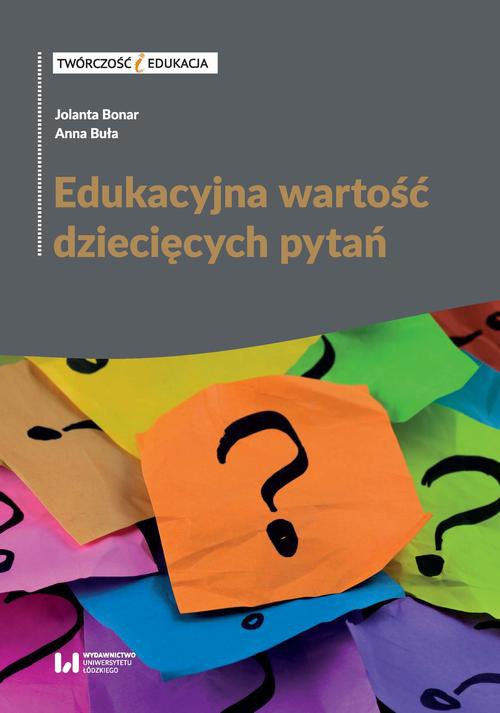 The cover of the book titled: Edukacyjna wartość dziecięcych pytań