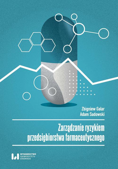 Okładka książki o tytule: Zarządzanie ryzykiem przedsiębiorstwa farmaceutycznego
