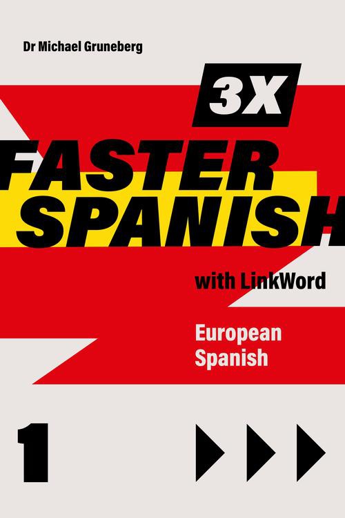The cover of the book titled: 3 x Faster Spanish 1 with Linkword. European Spanish