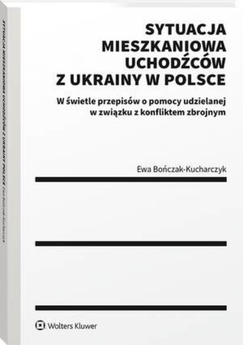 Okładka:Sytuacja mieszkaniowa uchodźców z Ukrainy w Polsce 