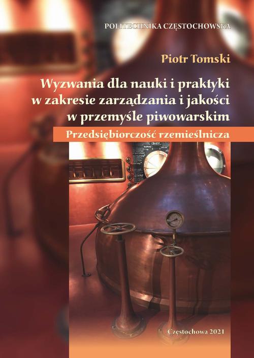 Okładka książki o tytule: Wyzwania dla nauki i praktyki w zakresie zarządzania i jakości w przemyśle piwowarskim. Przedsiębiorczość rzemieślnicza