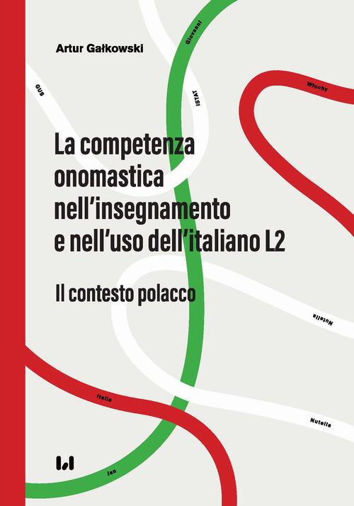 Okładka książki o tytule: La competenza onomastica nell'insegnamento e nell'uso dell'italiano L2