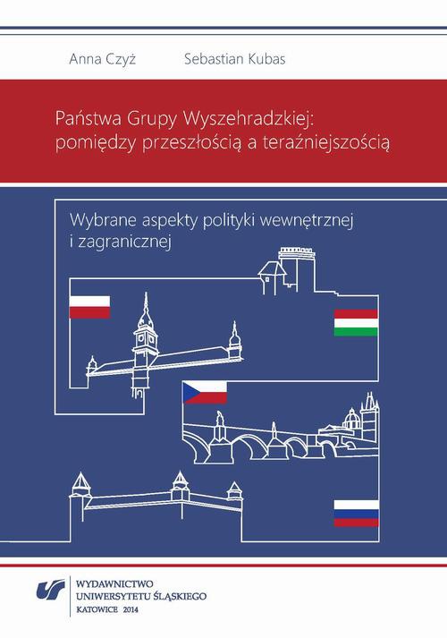 The cover of the book titled: Państwa Grupy Wyszehradzkiej: pomiędzy przeszłością a teraźniejszością