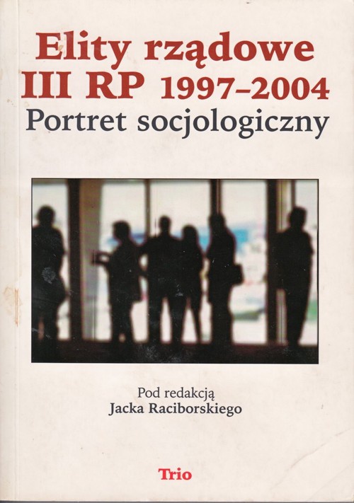 Обложка книги под заглавием:Elity rządowe III RP 1997-2004