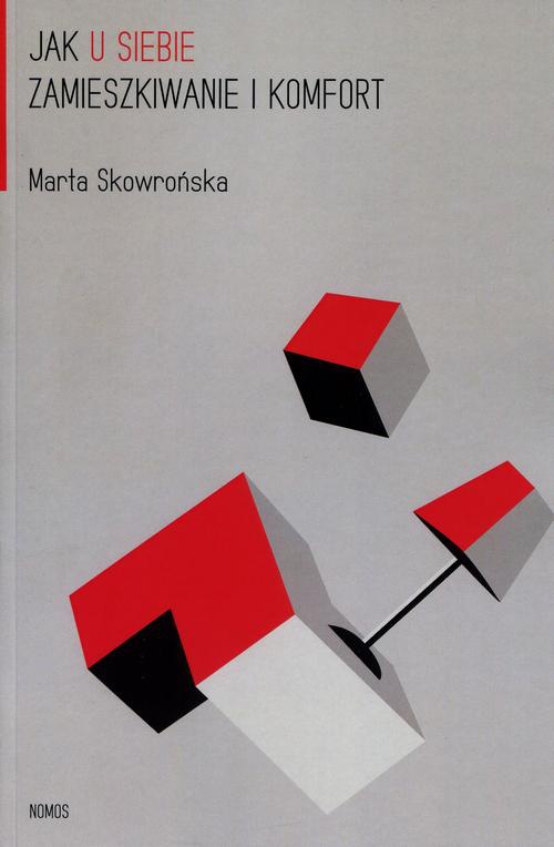 The cover of the book titled: Jak u siebie Zamieszkiwanie i komfort