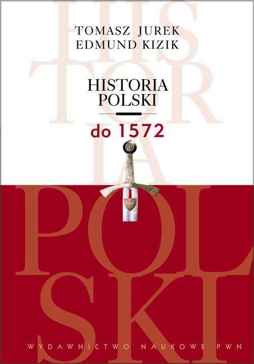 The cover of the book titled: Historia Polski do 1572