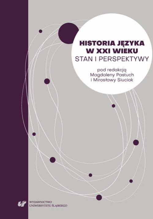 Okładka książki o tytule: Historia języka w XXI wieku. Stan i perspektywy