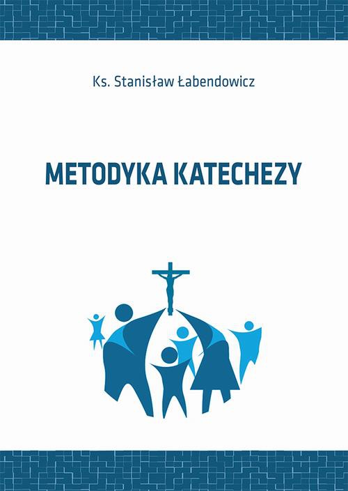Okładka książki o tytule: Metodyka katechezy
