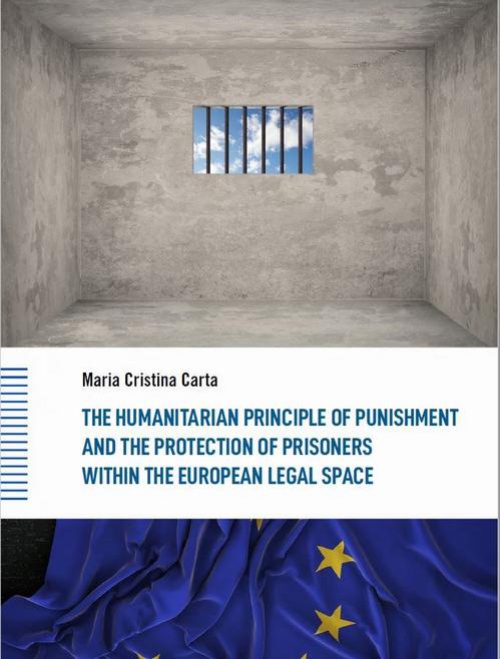 The cover of the book titled: The Humanitarian Principle of Punishment and the Protection of Prisoners within the European Legal Space