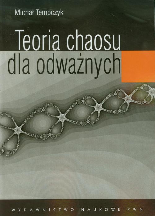 The cover of the book titled: Teoria chaosu dla odważnych