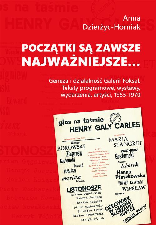 Okładka książki o tytule: Początki są zawsze najważniejsze… Geneza i działalność Galerii Foksal. Teksty programowe, wystawy, wydarzenia, artyści, 1955-1970
