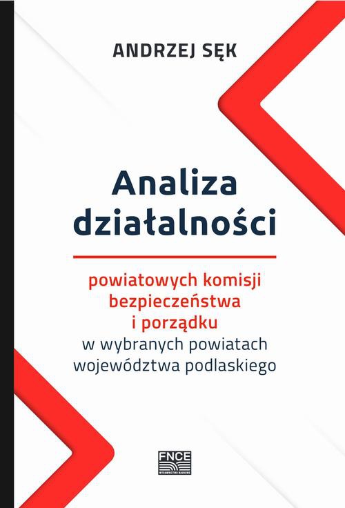 Обкладинка книги з назвою:Analiza działalności powiatowych komisji bezpieczeństwa i porządku w wybranych powiatach województwa podlaskiego