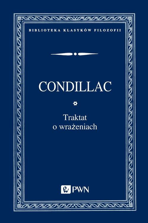 The cover of the book titled: Condillac. Traktat o wrażeniach