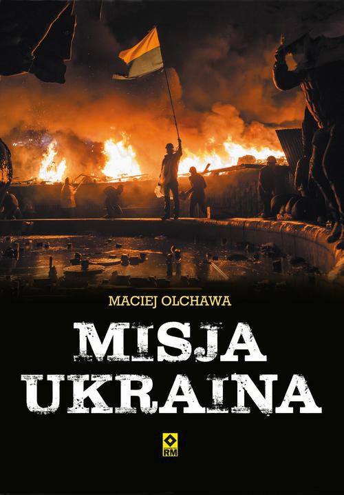The cover of the book titled: Misja Ukraina