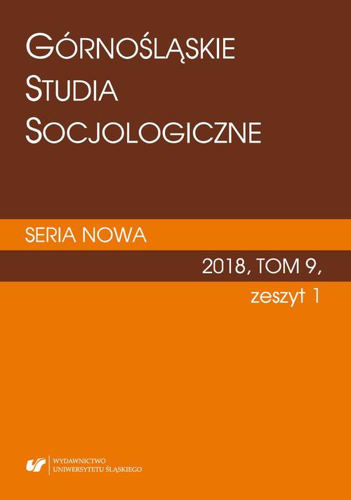 Okładka książki o tytule: "Górnośląskie Studia Socjologiczne. Seria Nowa" 2018, T. 9, z. 1