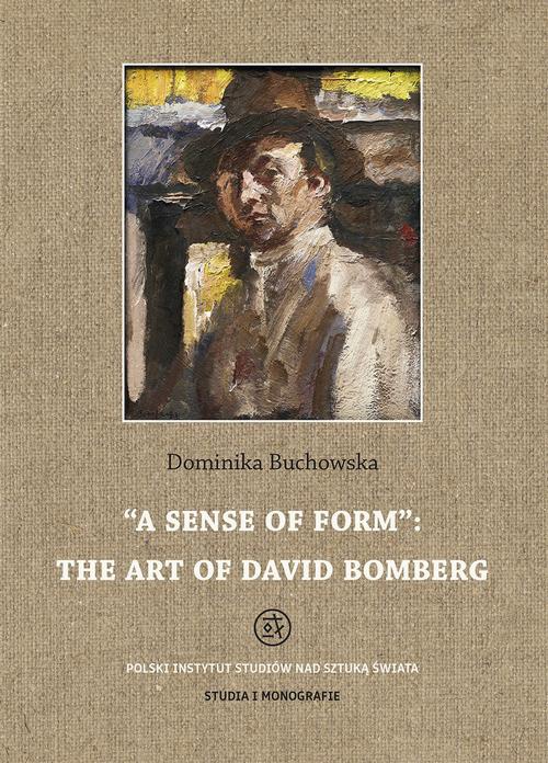 Okładka książki o tytule: A sense of form the art of David Bomberg