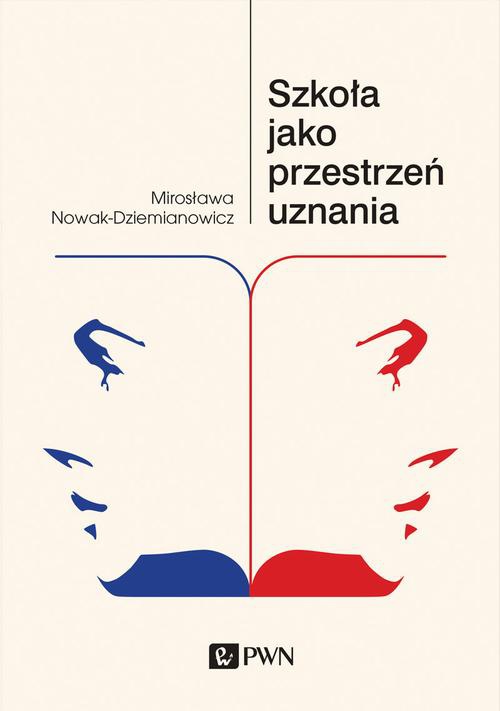 The cover of the book titled: Szkoła jako przestrzeń uznania