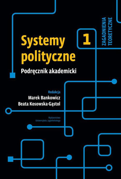 Okładka książki o tytule: Systemy polityczne Podręcznik akademicki Tom 1