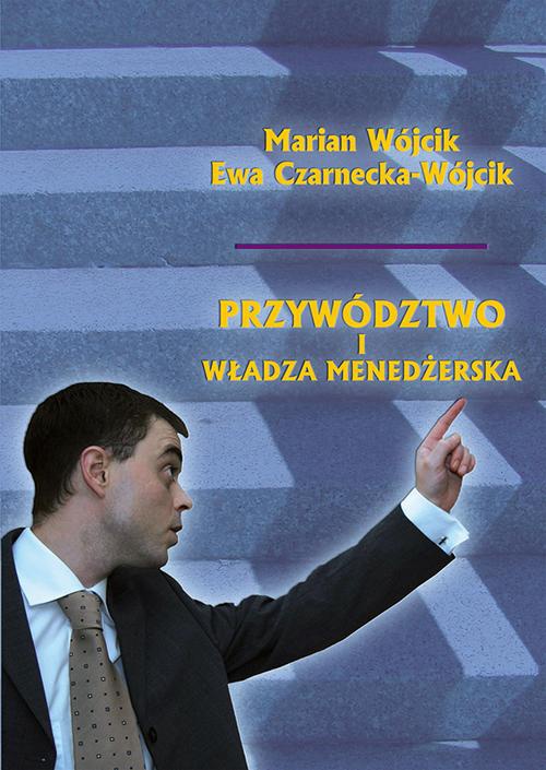 The cover of the book titled: Przywództwo i władza menedżerska