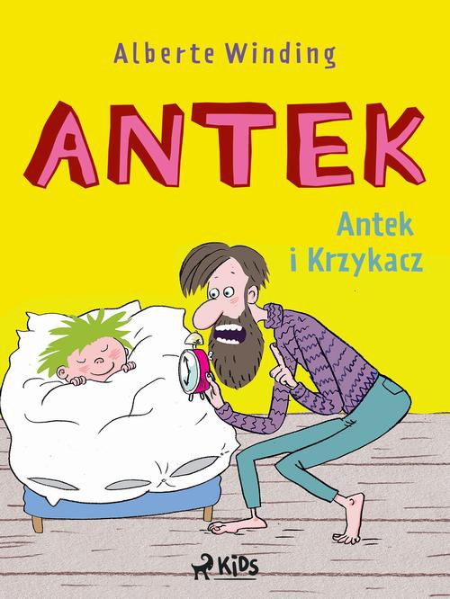 Okładka książki o tytule: Antek (1) - Antek i Krzykacz
