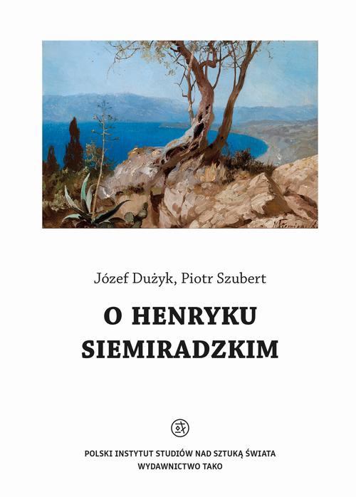Обложка книги под заглавием:O Henryku Siemiradzkim