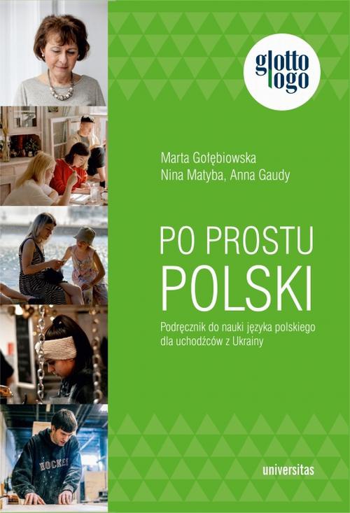Okładka:Po prostu polski Podręcznik do nauki języka polskiego dla uchodźców z Ukrainy 