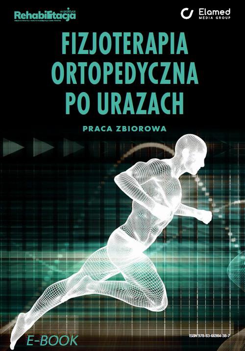 Обкладинка книги з назвою:Fizjoterapia ortopedyczna po urazach. Praca zbiorowa