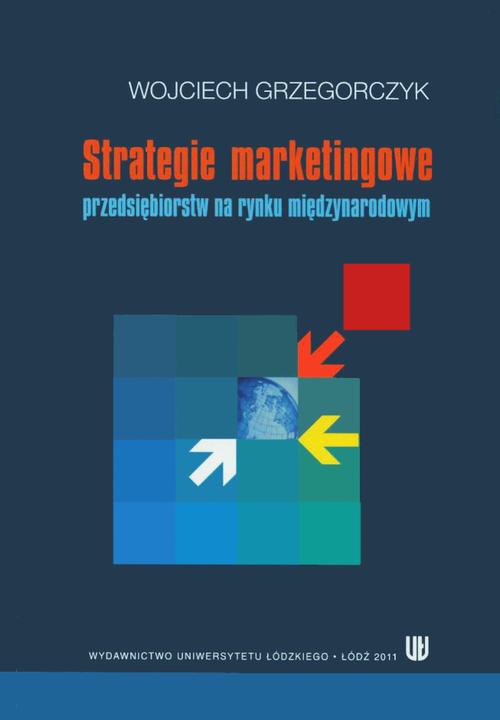 Okładka książki o tytule: Strategie marketingowe przedsiębiorstw na rynku międzynarodowym