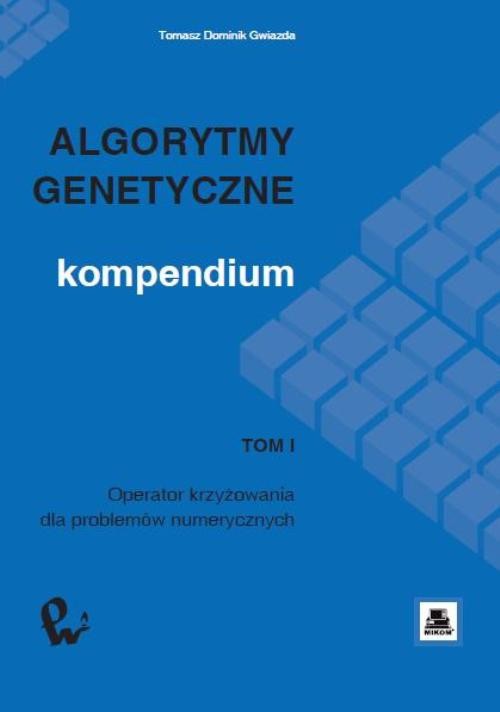 Обложка книги под заглавием:Algorytmy genetyczne. Kompendium, t. 1