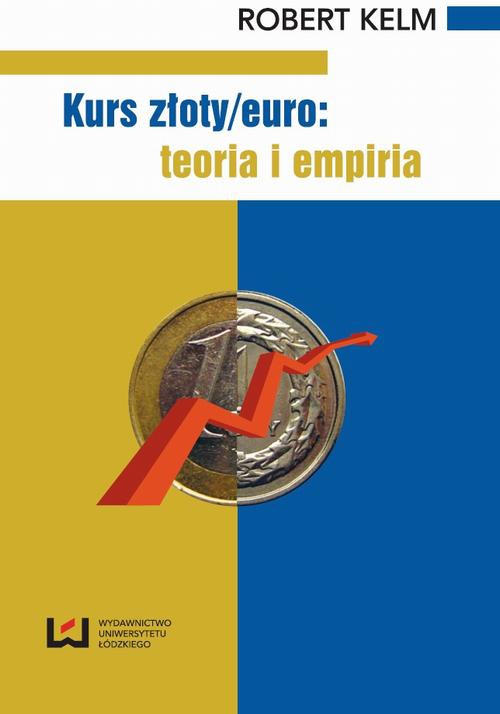 Okładka książki o tytule: Kurs złoty/euro: teoria i empiria