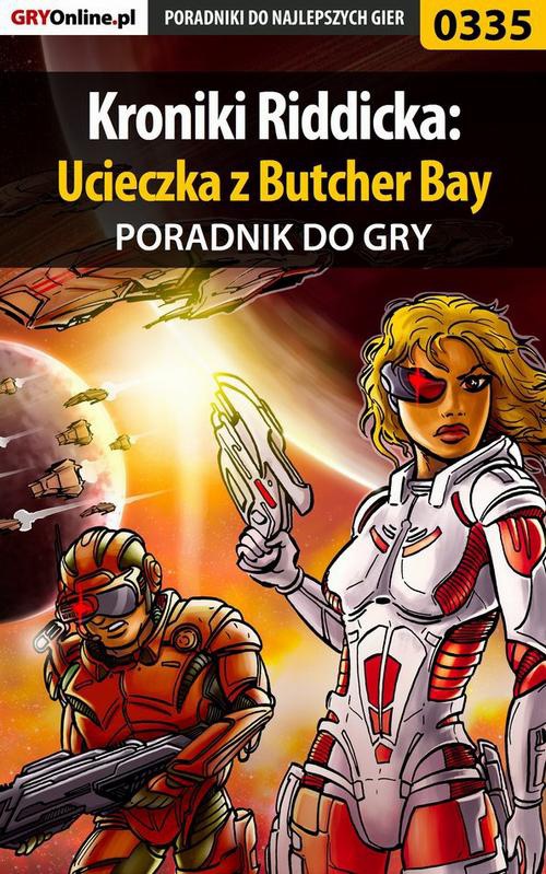 Okładka:Kroniki Riddicka: Ucieczka z Butcher Bay - poradnik do gry 