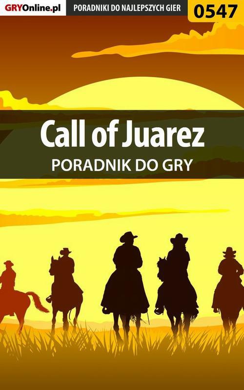 Okładka:Call of Juarez - poradnik do gry 