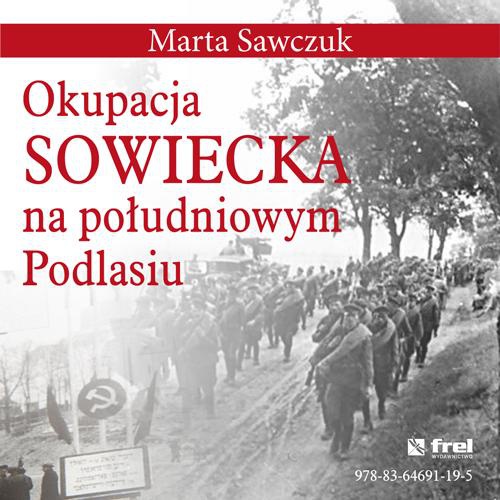 Okładka książki o tytule: Okupacja Sowiecka na południowym Podlasiu