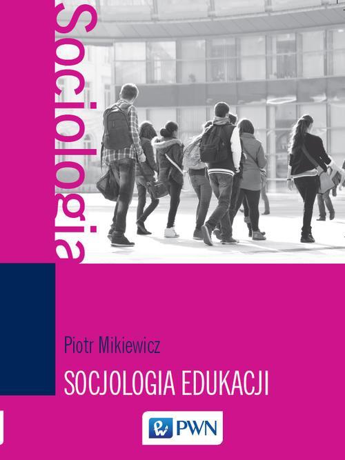The cover of the book titled: Socjologia edukacji