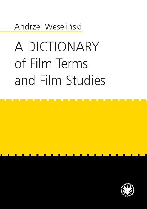 Okładka:A Dictionary of Film Terms and Film Studies 