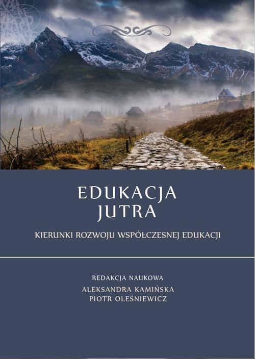 The cover of the book titled: Edukacja jutra. Kierunki rozwoju współczesnej edukacji