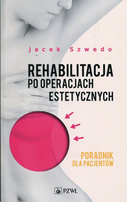 Обложка книги под заглавием:Rehabilitacja po operacjach estetycznych