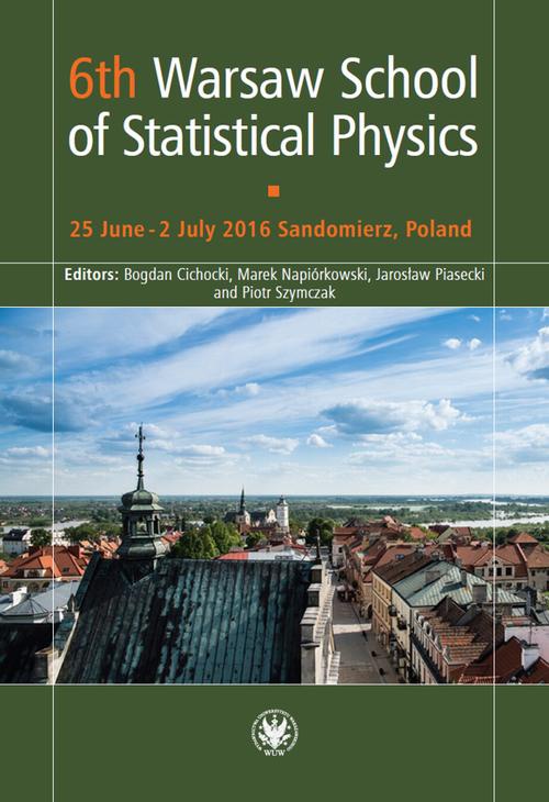 The cover of the book titled: 6th Warsaw School of Statistical Physics