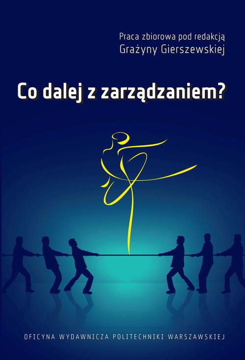 The cover of the book titled: Co dalej z zarządzaniem?