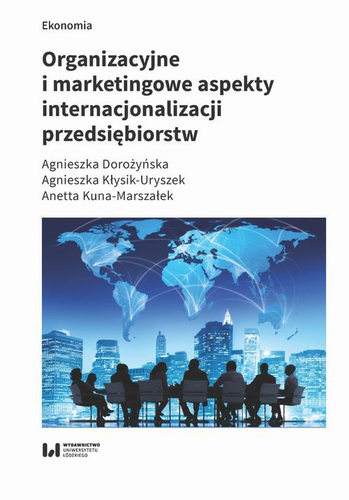 The cover of the book titled: Organizacyjne i marketingowe aspekty internacjonalizacji przedsiębiorstw